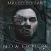 Marco Dorian - Now I Know - Single